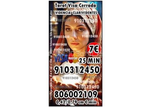 tarot visa cerrada 4 € 15 min/ 7 € 25min/ 9€ 35min. / 12€ 45min